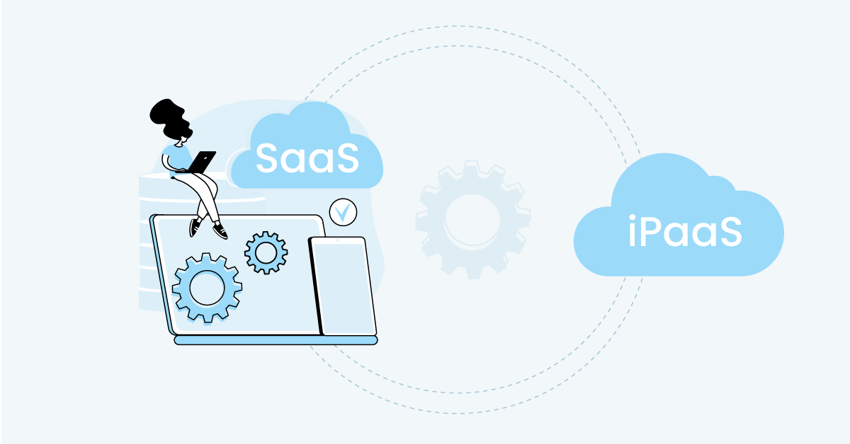 integrating saas applications with ipaas tips and tricks for a smooth transition